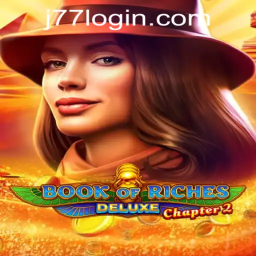 Exploring the Mysteries of Book of Riches Deluxe Chapter 2 with J77 Online Casino