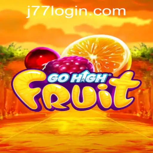 Discover the Thrilling World of GoHighFruit at J77 Online Casino